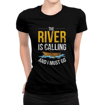 The Rivers Is Calling Gift Women T-shirt | Mazezy