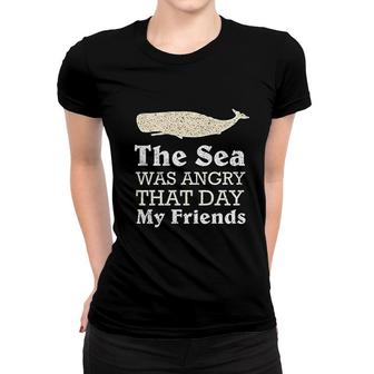 The Sea Was Angry That Day My Friends Women T-shirt | Mazezy UK