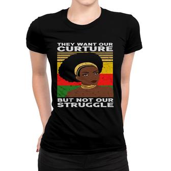 They Want Our Curture Black Girl Melanin Color Women T-shirt - Thegiftio UK