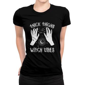 Thick Thighs Witch Vibes Halloween Costume Magic Hands Women Women T-shirt | Mazezy