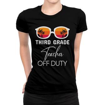 Third Grade Teacher Off Duty Sunglasses Beach Sunset Women T-shirt - Thegiftio UK