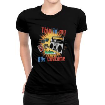 This Is My 80S Costume Women T-shirt | Mazezy