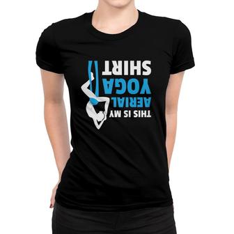 This Is My Aerial Yoga Meditation Workout Mom Gift Women T-shirt | Mazezy