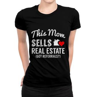 This Mom Sells Real Estate Realtor Women T-shirt | Mazezy