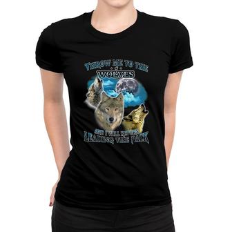 Throw Me To The Wolf And I Will Return Leading The Pack Women T-shirt - Thegiftio UK
