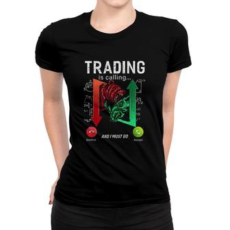 Trading Is Calling Stock Markets Day Trader Bull Market Women T-shirt - Thegiftio UK