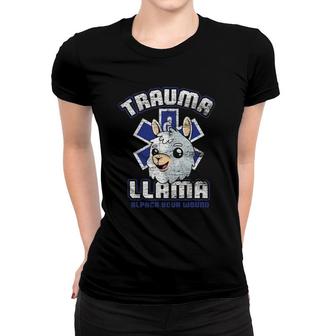 Trauma Llama Alpaca Your Wound Nurse Women T-shirt | Mazezy