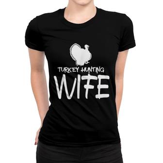 Turkey Hunting Wife Turkey Wife Women T-shirt | Mazezy