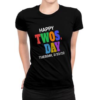 Twosday February 22Nd 2022 - 2-22-22 Tuesday Happy Twosday Women T-shirt | Mazezy