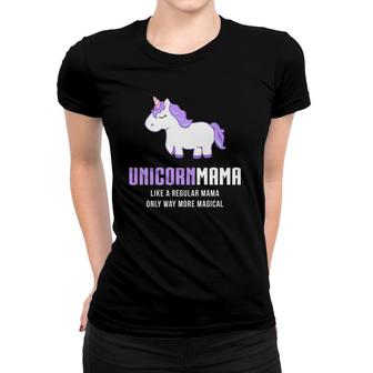 Unicorn Mama Funny Cute Magical Gift Women T-shirt | Mazezy