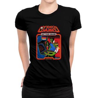Video Games Rot Your Brains Low Score Women T-shirt | Mazezy