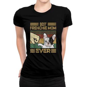 Vintage Best Frenchie Mom Ever Dog Lover For Mother's Day Women T-shirt | Mazezy