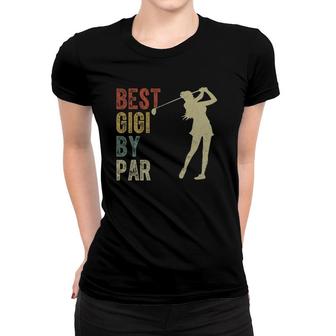 Vintage Best Gigi By Par Outfit Mother's Day Golfing Women T-shirt | Mazezy