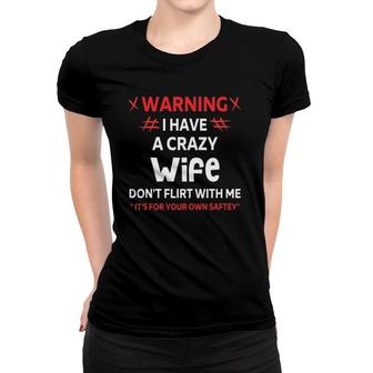 Warning I Have A Crazy Wife Husband Valentine's Day Women T-shirt | Mazezy