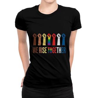 We Rise Together Women T-shirt | Mazezy