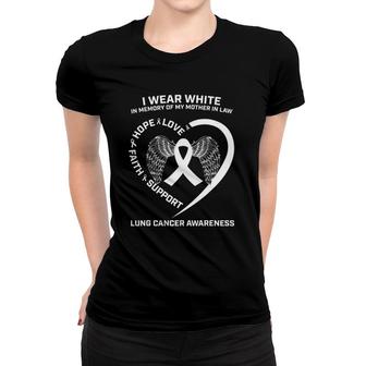 Wear White In Memory Mom Mother In Law Lung Cancer Awareness Women T-shirt | Mazezy