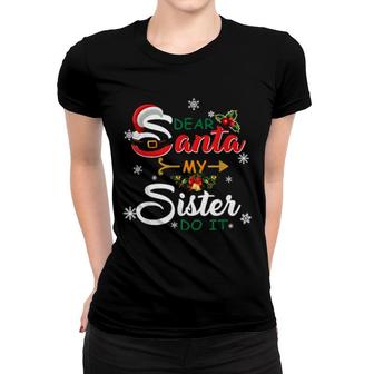 Weihnachtspyjama Dear Santa My Sister Did It Women T-shirt | Mazezy