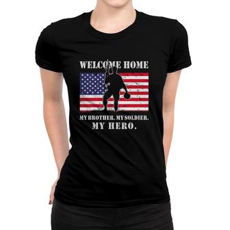 Welcome Home My Brother Soldier Homecoming Reunion Us Army Women T-shirt | Mazezy UK