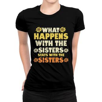 What Happens Ith The Sisters Stays With The Frère Ou Sœur Women T-shirt | Mazezy