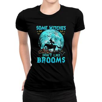 Witch Riding Horse Some Witches Don't Like Brooms Halloween Women T-shirt | Mazezy