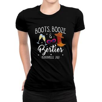 Womens Boots Booze Besties Bachelorette Nashville Girls Trip 2022 Women T-shirt | Mazezy
