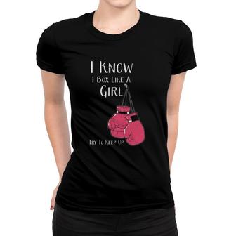 Womens Box Like A Girl Funny Boxing For Women & Girls Women T-shirt | Mazezy