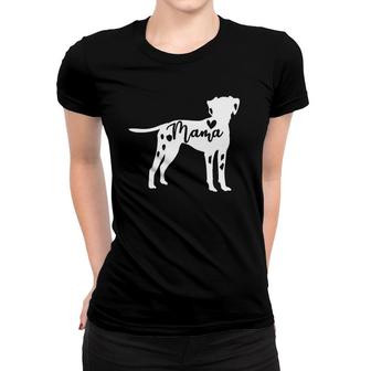 Womens Dalmatian Mama Dog Mom Dog Lover Women T-shirt | Mazezy