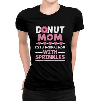 Womens Donut Mom Like A Regular Mom With Sprinkles Family Costume Women T-shirt | Mazezy