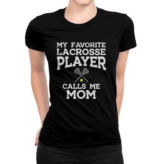 Womens Favorite Lacrosse Player Mom Cool Mothers Day Lax Mama Women Women T-shirt | Mazezy