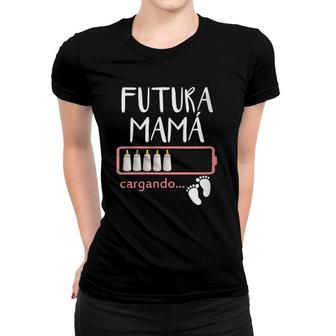 Womens Futura Mama Cargando Spanish Pregnancy Announcement Mom Women T-shirt