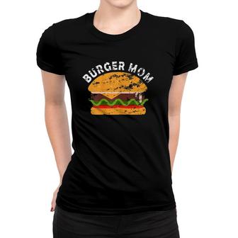 Womens Hamburger Cheeseburger Burger Mom Fast Food Design Women T-shirt | Mazezy UK