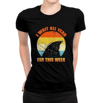 Womens I Wait All Year For This Week S Funny Shark Tee V-Neck Women T-shirt | Mazezy