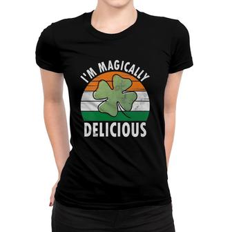 Womens I'm Magically Delicious Funny Saint Patrick's Day Gift Women T-shirt | Mazezy