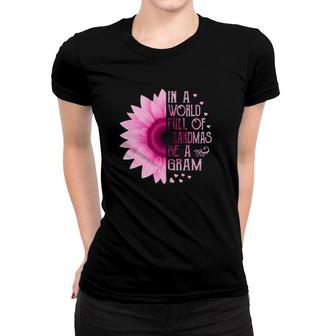 Womens In A World Full Of Grandmas Be A Gram Sunflower Mothers Day Women T-shirt | Mazezy DE
