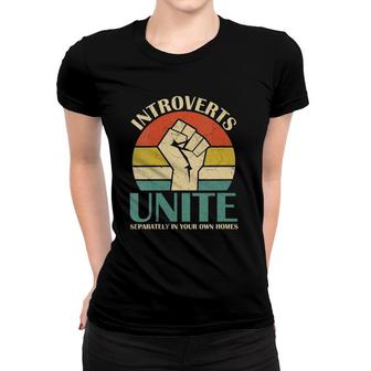 Womens Introverts Unite Separately In Your Own Homes Funny Women T-shirt | Mazezy