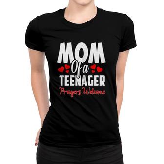 Womens Mom Of A Teenager Prayers Welcome Gift For Mothers Women T-shirt | Mazezy