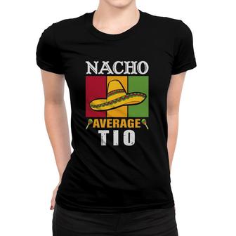 Women's Nacho Average Tio Mother's Day Gift Women T-shirt | Mazezy DE