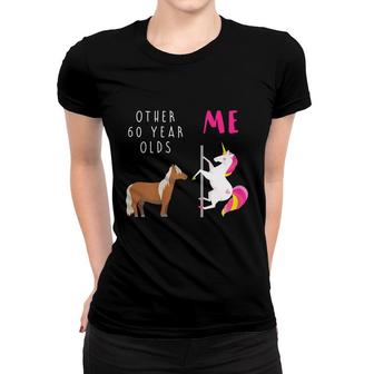 Womens Other 60 Year Olds Me Unicorn 60Th Birthday Granny Mom Aunt Women T-shirt - Seseable