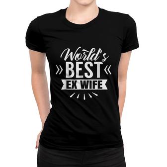 Worlds Best Ex Wife Breakup Divorce Divorced Husband Women T-shirt - Thegiftio UK
