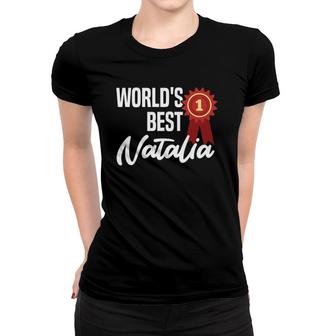 World's Best Natalia Name Personalized Women T-shirt | Mazezy