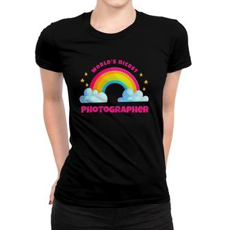 World's Nicest Photographer Rainbow Funny Photographer Women T-shirt | Mazezy