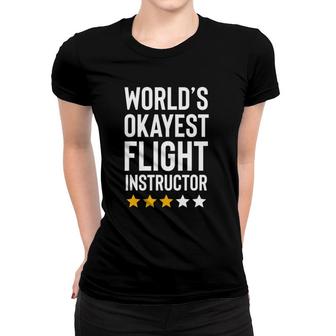 World's Okayest Flight Instructor Funny Birthday Gag Gifts Women T-shirt | Mazezy