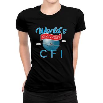 Worlds's Okayest Cfi Gift Women T-shirt | Mazezy