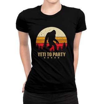 Yeti To Party - Funny Sasquatch Gifts Women T-shirt | Mazezy DE