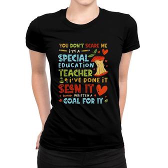 You Don't Scare Me I'm A Special Education Teacher Women T-shirt | Mazezy
