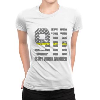 911 Is My Work Number Women T-shirt | Mazezy