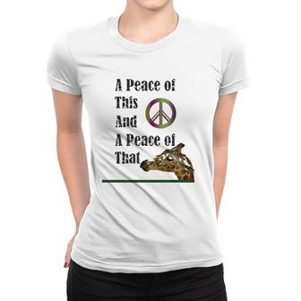 A Peace Of This And A Peace Of That Women T-shirt | Mazezy
