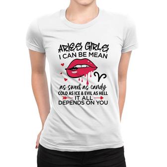 Aries Girls I Can Be Mean Or As Sweet As Candy Birthday Gift Women T-shirt - Seseable