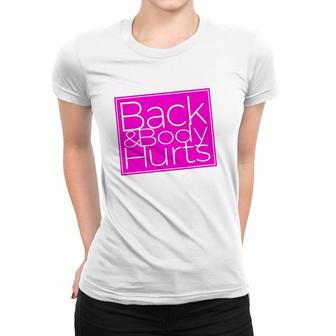 Back & Body Hurts Funny Royal Blue Womens Yoga Exercise Women T-shirt | Mazezy