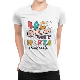 Back & Body Hurts Nurse Life Cute Medical Device Hashtag Women T-shirt | Mazezy